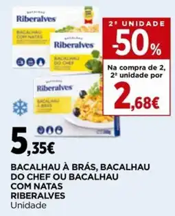 Supercor Bacalhau à brás, bacalhau do chef ou bacalhau com natas riberalves promoção