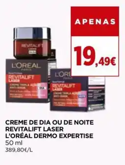 Supercor Creme de dia ou de noite revitalift laser l'oréal dermo expertise promoção