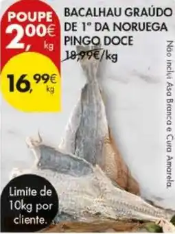 Pingo Doce Bacalhau graudo de 1° da noruega pingo doce promoção