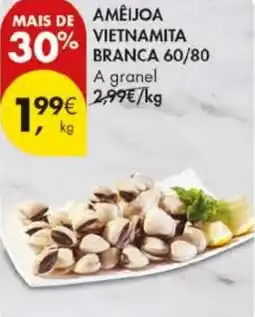 Pingo Doce Ameijoa vietnamita branca 60/80 a granel promoção