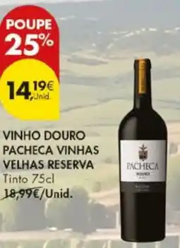 Pingo Doce Vinho douro pacheca vinhas velhas reserva promoção