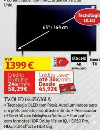 Auchan Tv oled lg 65a16la ecrã: 65"/164 cm; smart tv; 4k classe: g; tecnologia oled com píxeis autoiluminados para um preto perfeito promoção
