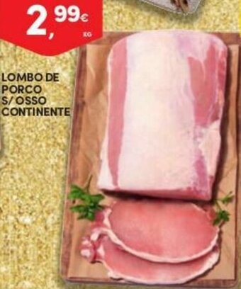 Continente Lombo de Porco S/Osso Continente promoção