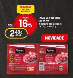 Intermarché Tapas de presunto serrano Itinéraire des Saveurs promoção