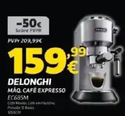 Radio Popular Delonghi máq. café expresso EC685M promoção