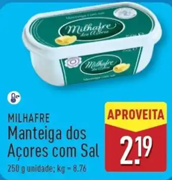 ALDI MILHAFRE Manteiga dos Açores com Sal promoção