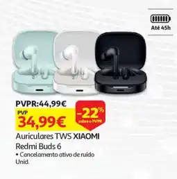 Auchan Auriculares TWS XIAOMI Redmi Buds 6 promoção