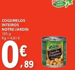 E.Leclerc Cogumelos inteiros notre jardin promoção