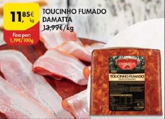 Pingo Doce Toucinho Fumado Damatta promoção