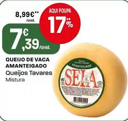Intermarché Queijo de vaca amanteigado Queijos Tavares Mistura promoção