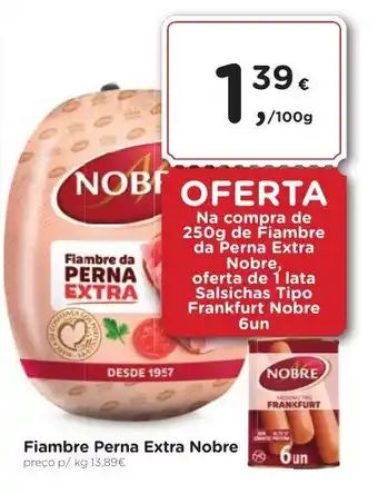 Aqui é fresco Fiambre Perna Extra Nobre promoção