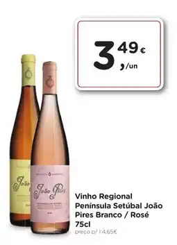 Aqui é fresco Vinho Regional Península Setúbal João Pires Branco / Rosé promoção