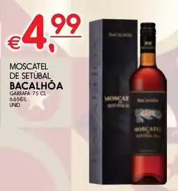 Meu Super Moscatel de setúbal bacalhóa promoção