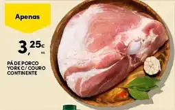 Continente Pá de porco yorkc/couro continente promoção