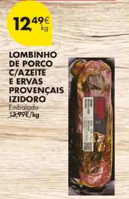 Pingo Doce Lombinho de porco c/azeite e ervas provençais izidoro embalado promoção