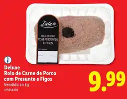 Lidl Deluxe Rolo de Carne de Porco com Presunto e Figos promoção