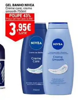 Neomáquina Gel banho nivea creme care; creme smooth promoção