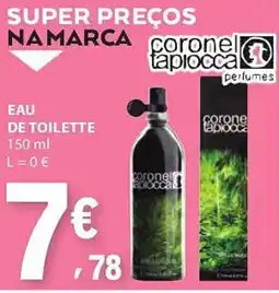 E.Leclerc Eau de toilette coronel tapioccal promoção