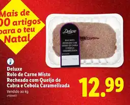 Lidl Deluxe Rolo de Carne Misto Recheado com Queijo de Cabra e Cebola Caramelizada promoção