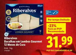 Lidl Riberalves Bacalhau em Lombos Gourmet 12 Meses de Cura promoção
