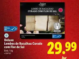 Lidl Deluxe Lombos de Bacalhau Curado com Flor de Sal promoção