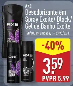 ALDI AXE Desodorizante em Spray Excite/Black/ Gel de Banho Excite promoção