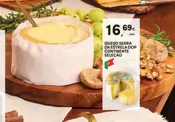 Continente Queijo serra da estrela dop continente seleçao promoção