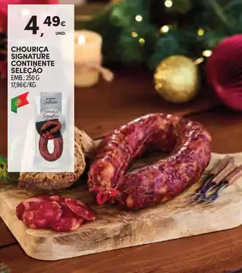 Continente CHOURIÇA SIGNATURE CONTINENTE SELEÇÃO promoção