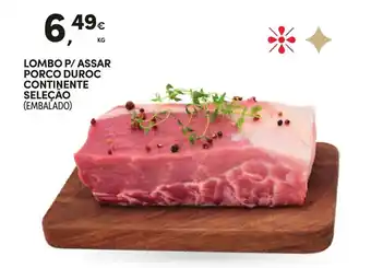 Continente Lombo p/assar porco duroc continente seleção (embalado) promoção