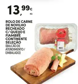 Continente Rolo de carne de novilho recheado c/ queijo e fiambre continente seleçao promoção