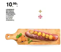 Continente Lombinho de porco recheado continente promoção