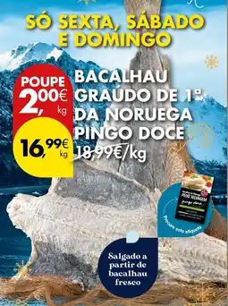 Pingo Doce Bacalhau graudo de 1° da noruega pingo doce promoção