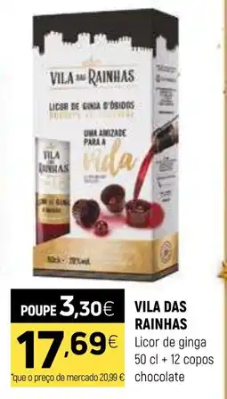 Coviran VILA DAS RAINHAS Licor de ginga + 12 copos chocolate promoção