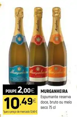 Coviran MURGANHEIRA Espumante reserva doce, bruto ou meio seco promoção