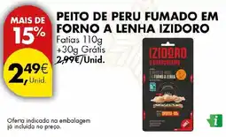 Pingo Doce Peito de peru fumado em forno a lenha izidoro promoção