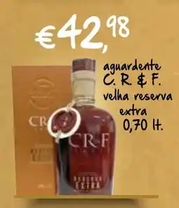 Bolama aguardente C. R. & F. velha reserva extra promoção