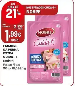 Intermarché Fiambre da perna extra cuida-t+ Nobre promoção