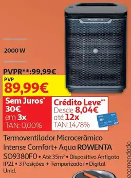 Auchan Termoventilador Microcerâmico Intense Comfort+ Aqua ROWENTA SO9380FO promoção