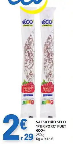 E.Leclerc Salsichão seco "pur porc" fuet €co+ promoção