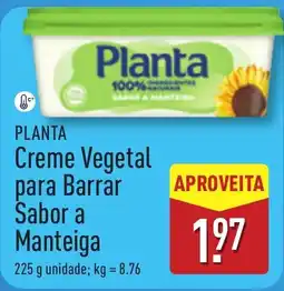 ALDI PLANTA Creme Vegetal para Barrar Sabor a Manteiga promoção