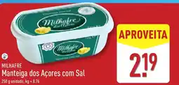 ALDI MILHAFRE Manteiga dos Açores com Sal promoção