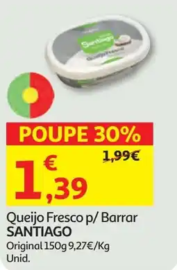 Minipreço Queijo Fresco p/ Barrar SANTIAGO Original promoção