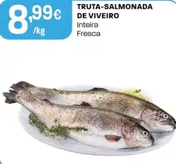 Intermarché Truta-salmonada de viveiro inteira fresca promoção