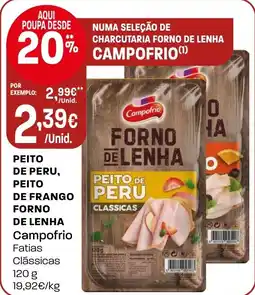 Intermarché Peito de peru, peito de frango forno de lenha Campofrio promoção