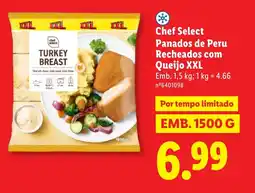 Lidl Chef Select Panados de Peru Recheados com Queijo XXL promoção