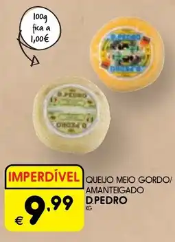 Meu Super Queijo meio gordo/ amanteigado d.pedro promoção