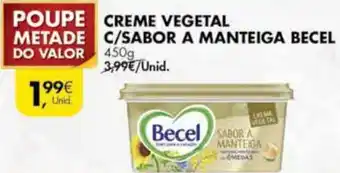 Pingo Doce Creme Vegetal C/Sabor A Manteiga Becel 450g promoção