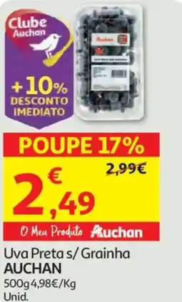 Auchan Uva Preta s/Grainha AUCHAN promoção