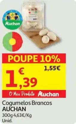 Auchan Cogumelos Brancos AUCHAN promoção