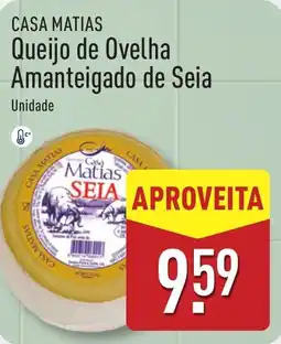 ALDI CASA MATIAS Queijo de Ovelha Amanteigado de Seia promoção